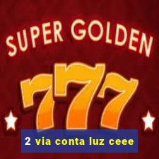 2 via conta luz ceee